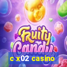 c x02 casino